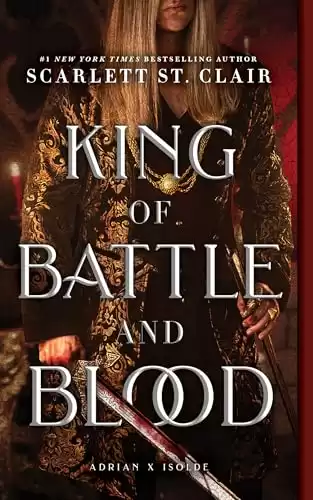 King of Battle and Blood (Adrian X Isolde Book 1)